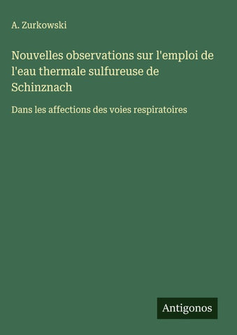 Nouvelles observations sur l'emploi de l'eau thermale sulfureuse de Schinznach