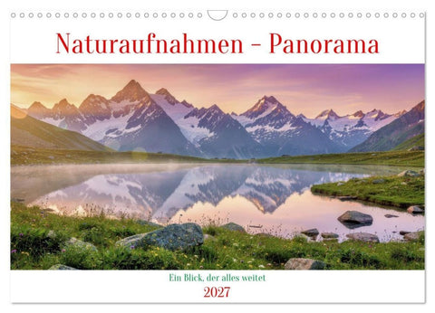 Naturaufnahmen - Panorama (Wandkalender 2027 DIN A3 quer), CALVENDO Monatskalender