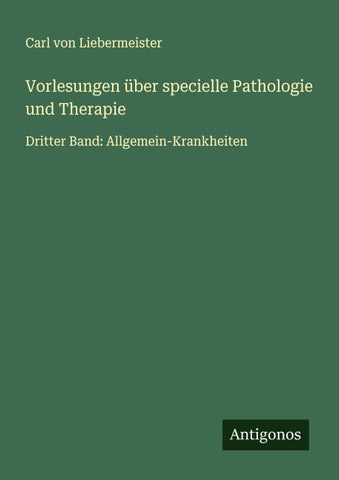 Vorlesungen über specielle Pathologie und Therapie