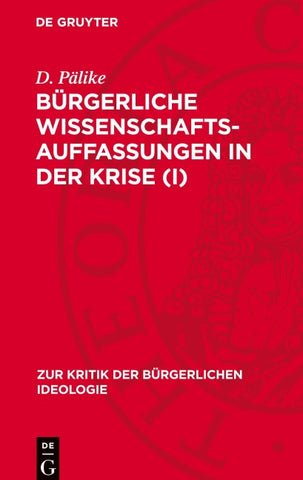Bürgerliche Wissenschaftsauffassungen in der Krise (I)