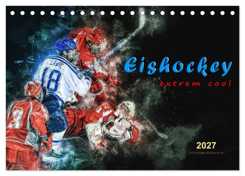 Eishockey - extrem cool (Tischkalender 2027 DIN A5 quer), CALVENDO Monatskalender