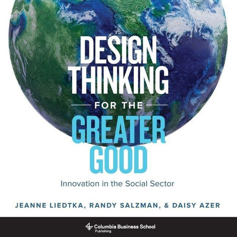 Design Thinking for the Greater Good