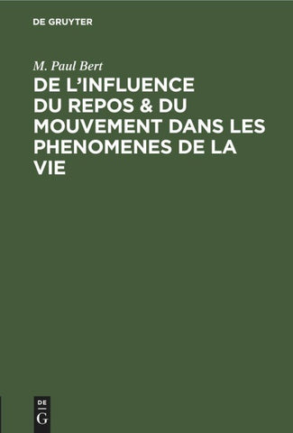 De l'influence du repos & du mouvement dans les phenomenes de la vie