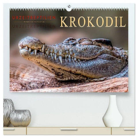 Urzeitreptilien - Krokodil (hochwertiger Premium Wandkalender 2027 DIN A2 quer), Kunstdruck in Hochglanz