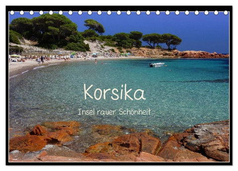Korsika - Insel rauer Schönheit (Tischkalender 2026 DIN A5 quer), CALVENDO Monatskalender
