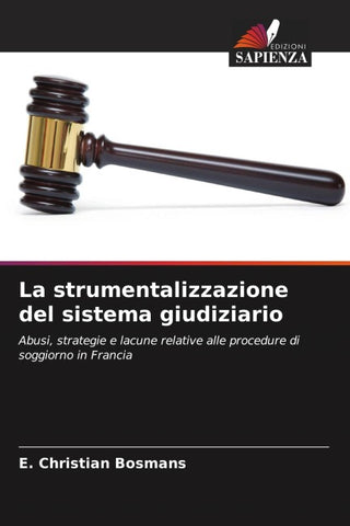 La strumentalizzazione del sistema giudiziario