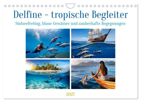 Delfine - tropische Begleiter (Wandkalender 2027 DIN A4 quer), CALVENDO Monatskalender