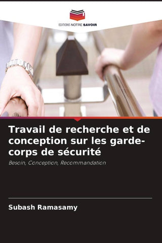 Travail de recherche et de conception sur les garde-corps de sécurité