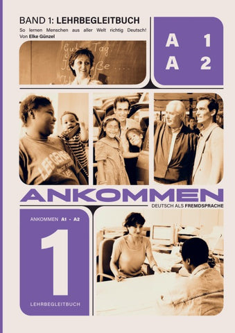 Ankommen! Lehrbegleitbuch 1 (A1/A2)