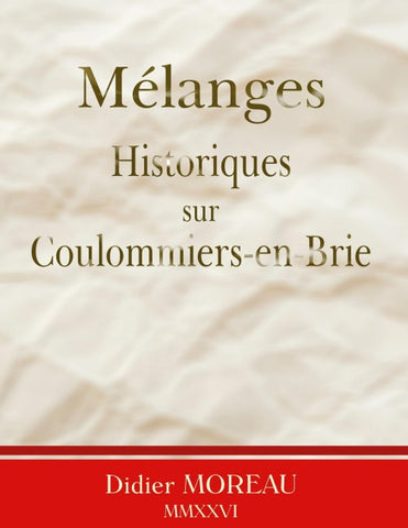 Mélanges historiques sur Coulommiers-en-Brie