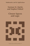 Closure Spaces and Logic