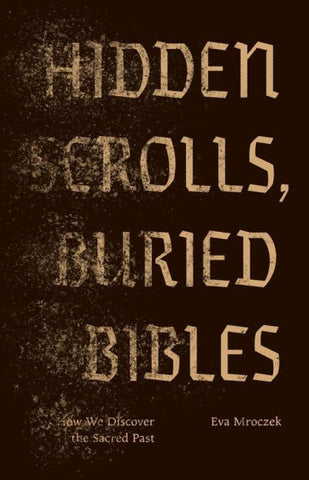 Hidden Scrolls, Buried Bibles
