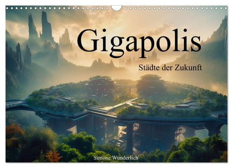 Gigapolis (Wandkalender 2026 DIN A3 quer), CALVENDO Monatskalender