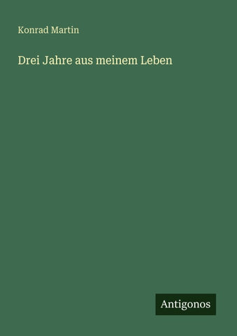 Drei Jahre aus meinem Leben