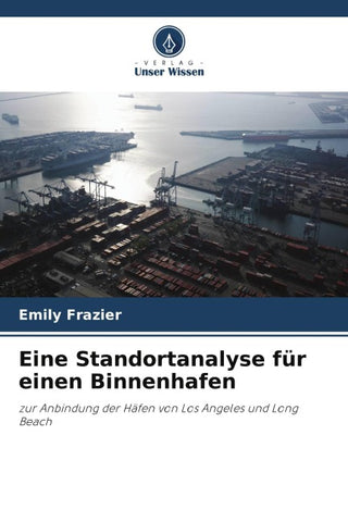 Eine Standortanalyse für einen Binnenhafen