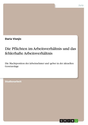 Die Pflichten im Arbeitsverhältnis und das fehlerhafte Arbeitsverhältnis