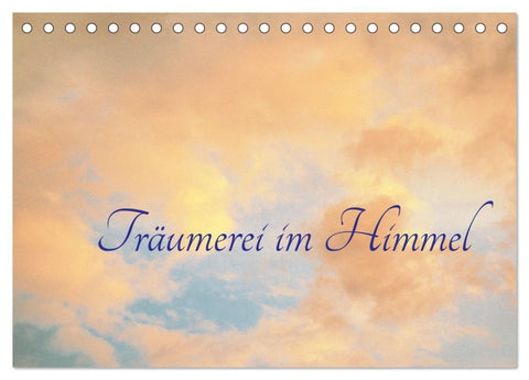 Träumerei im Himmel (Tischkalender 2027 DIN A5 quer), CALVENDO Monatskalender