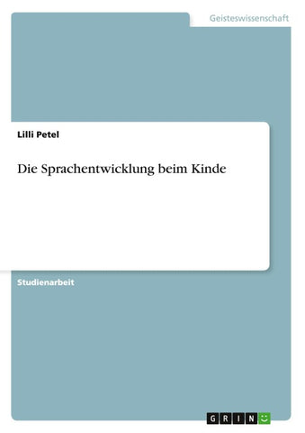 Die Sprachentwicklung beim Kinde