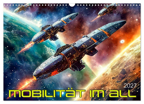 Mobilität im All (Wandkalender 2027 DIN A3 quer), CALVENDO Monatskalender