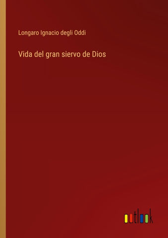 Vida del gran siervo de Dios