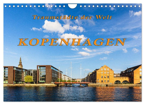 Kopenhagen - Traumstädte der Welt (Wandkalender 2026 DIN A4 quer), CALVENDO Monatskalender