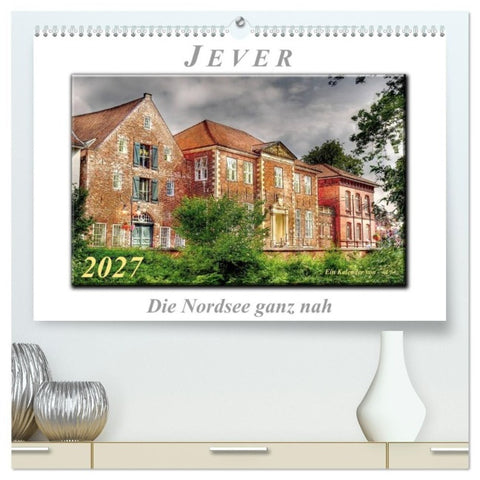 Jever - die Nordsee ganz nah (hochwertiger Premium Wandkalender 2027 DIN A2 quer), Kunstdruck in Hochglanz