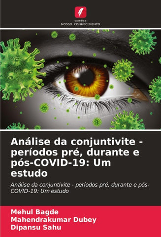 Análise da conjuntivite - períodos pré, durante e pós-COVID-19: Um estudo