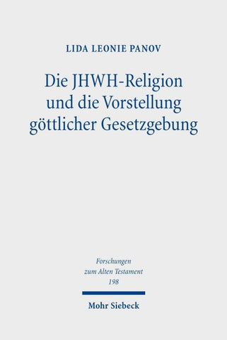 Die JHWH-Religion und die Vorstellung göttlicher Gesetzgebung