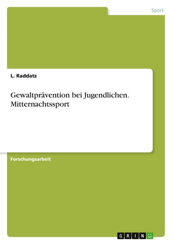 Gewaltprävention bei Jugendlichen. Mitternachtssport