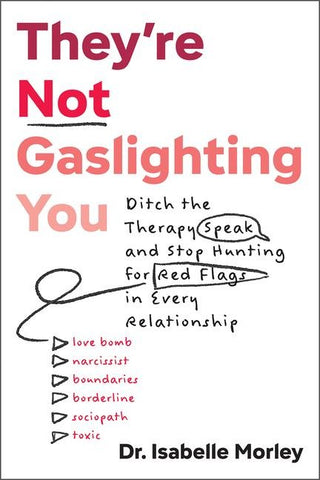 They're Not Gaslighting You