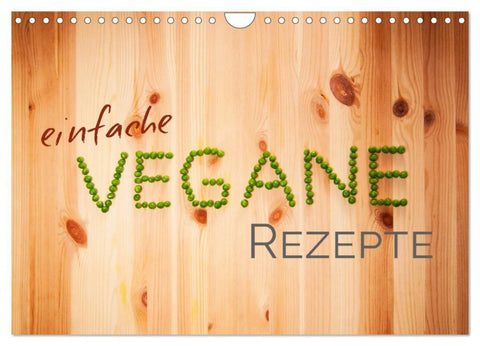 Einfache vegane Rezepte (Wandkalender 2026 DIN A4 quer), CALVENDO Monatskalender