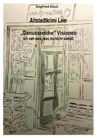 Altstadtkrimi Leer "Genussreiche Visionen"