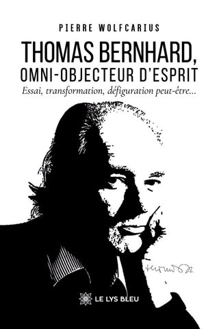 Thomas Bernhard, omni-objecteur d'esprit