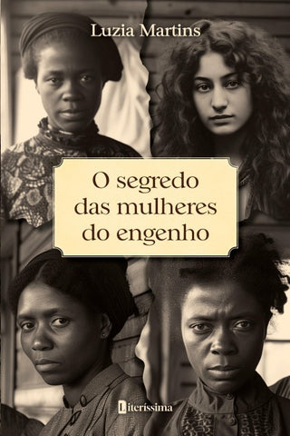 O SEGREDO DAS MULHERES DO ENGENHO