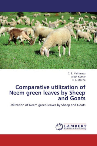 Comparative utilization of Neem green leaves by Sheep and Goats