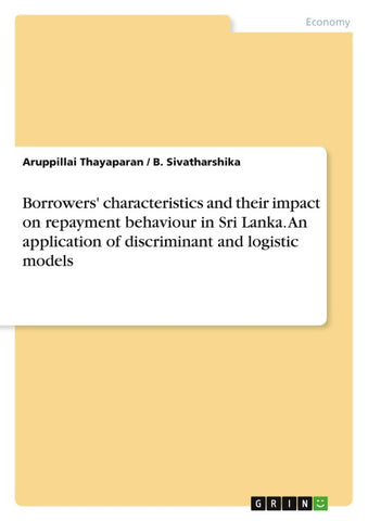 Borrowers' characteristics and their impact on repayment behaviour in Sri Lanka. An application of discriminant and logistic models