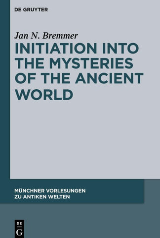 Initiation into the Mysteries of the Ancient World