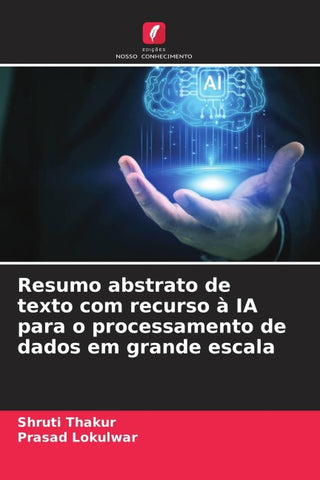 Resumo abstrato de texto com recurso à IA para o processamento de dados em grande escala