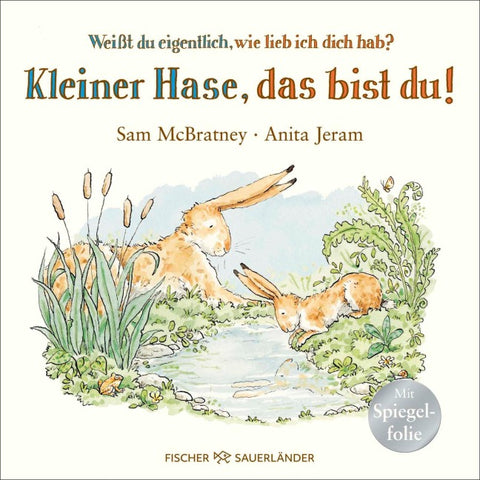 Weißt du eigentlich, wie lieb ich dich hab? Kleiner Hase, das bist du!