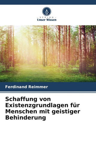 Schaffung von Existenzgrundlagen für Menschen mit geistiger Behinderung
