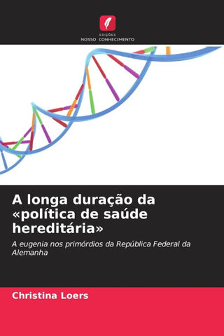 A longa duração da 'política de saúde hereditária'