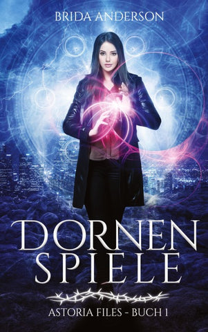 Dornenspiele: Astoria Files 1