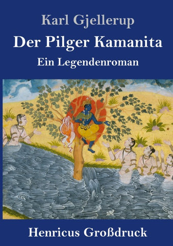 Der Pilger Kamanita (Großdruck)