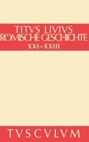 Titus Livius: Römische Geschichte / Buch 21-23