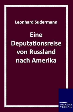 Eine Deputationsreise von Russland nach Amerika