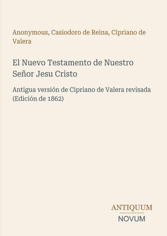 El Nuevo Testamento de Nuestro Señor Jesu Cristo