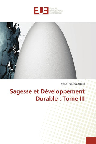 Sagesse et Développement Durable : Tome III