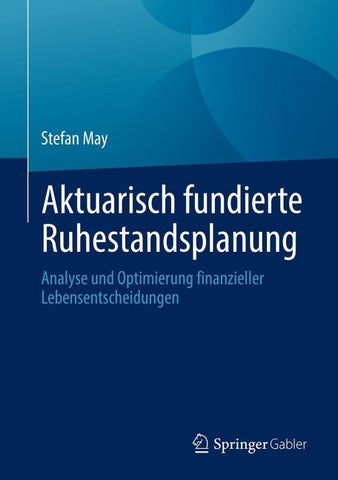 Aktuarisch fundierte Ruhestandsplanung