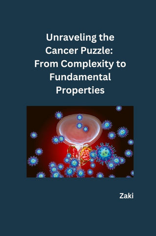 Unraveling the Cancer Puzzle: From Complexity to Fundamental Properties