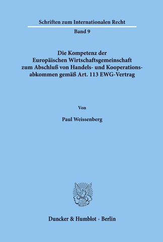 Die Kompetenz der Europäischen Wirtschaftsgemeinschaft zum Abschluß von Handels- und Kooperationsabkommen gemäß Art. 113 EWG-Vertrag.